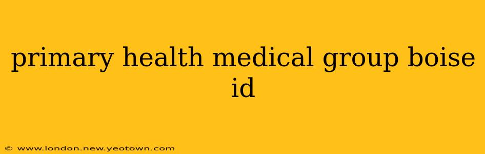 primary health medical group boise id