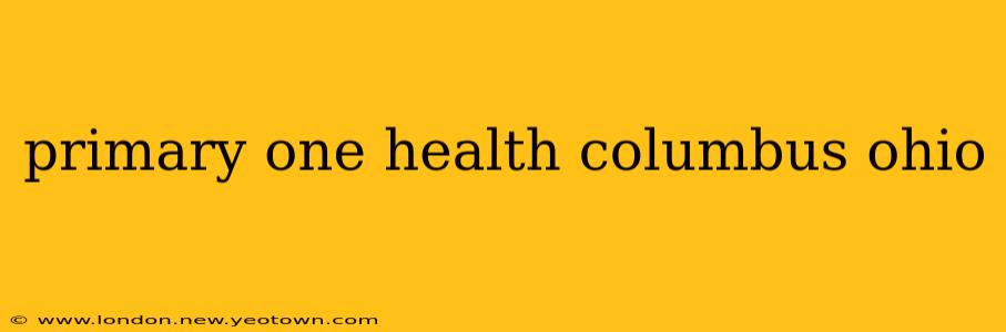 primary one health columbus ohio