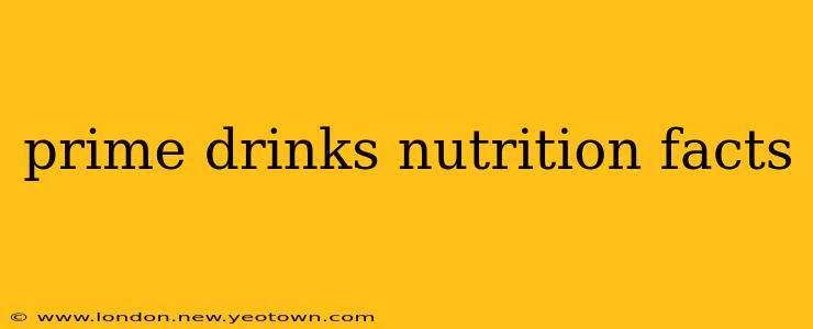 prime drinks nutrition facts