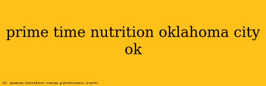 prime time nutrition oklahoma city ok