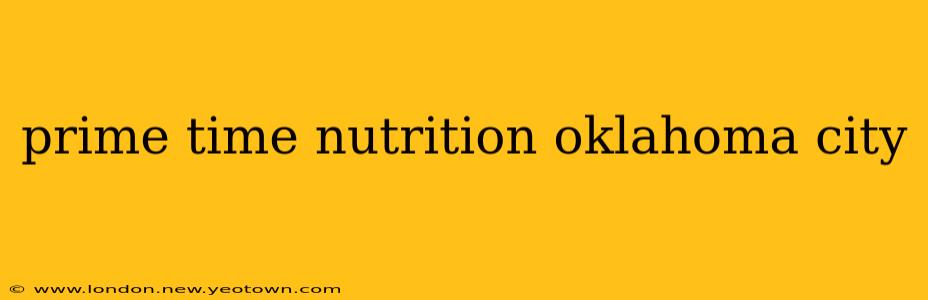 prime time nutrition oklahoma city
