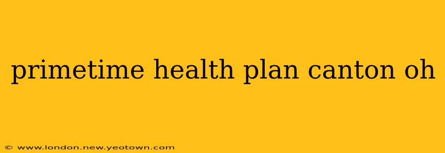 primetime health plan canton oh