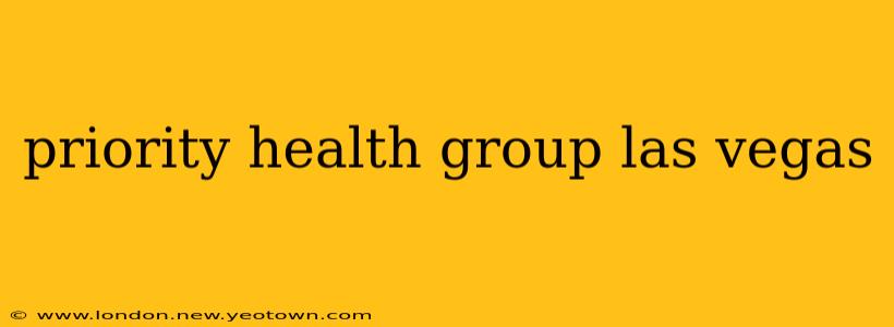 priority health group las vegas