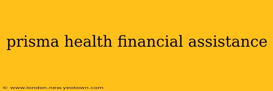 prisma health financial assistance