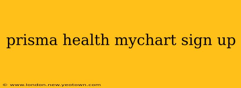 prisma health mychart sign up