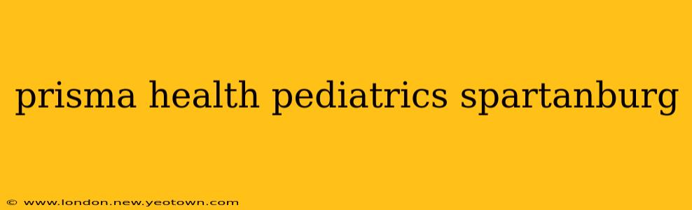 prisma health pediatrics spartanburg