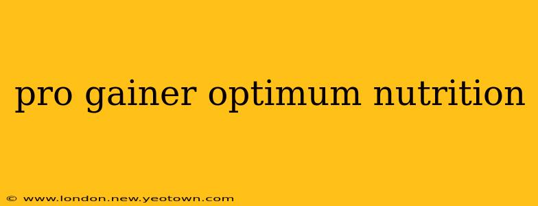 pro gainer optimum nutrition