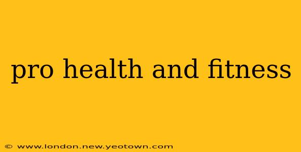 pro health and fitness