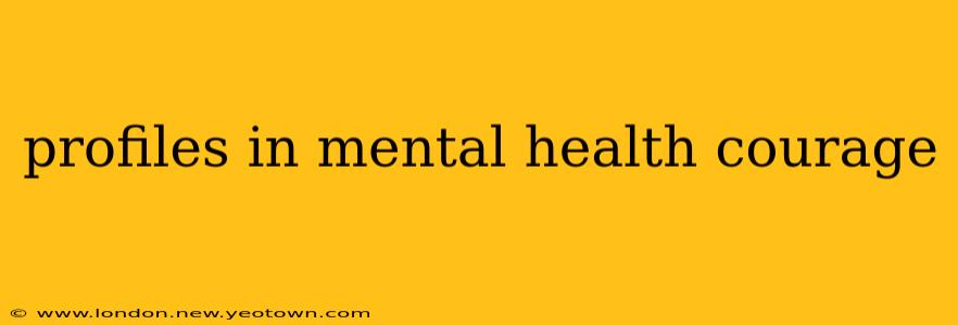 profiles in mental health courage