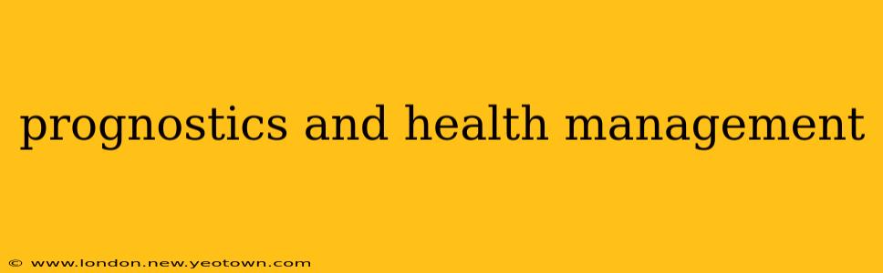 prognostics and health management