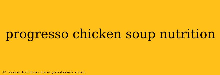 progresso chicken soup nutrition