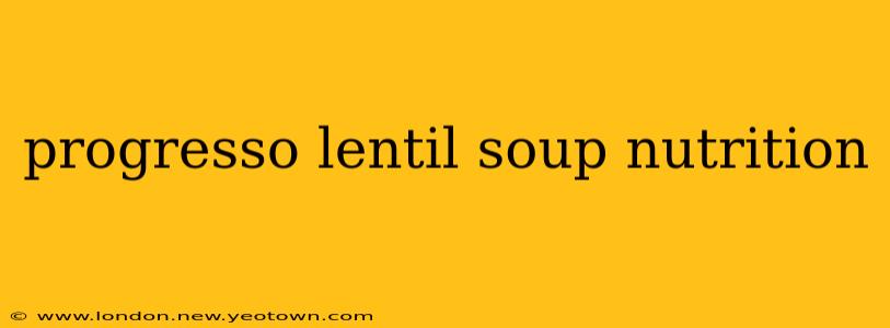 progresso lentil soup nutrition