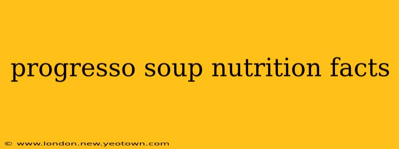 progresso soup nutrition facts