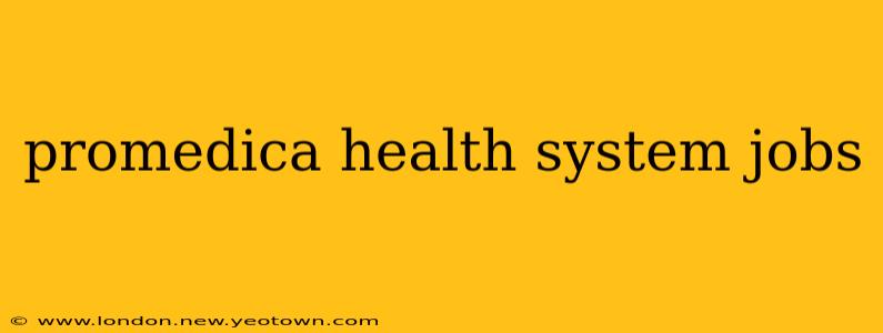 promedica health system jobs