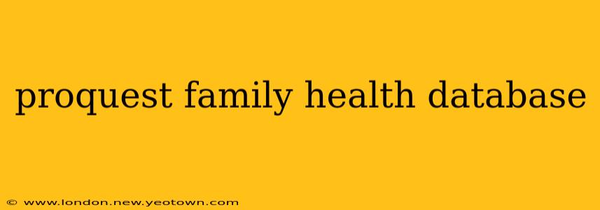 proquest family health database