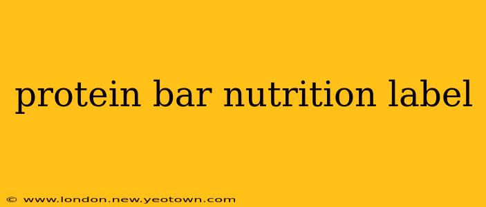 protein bar nutrition label