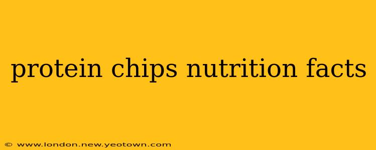 protein chips nutrition facts