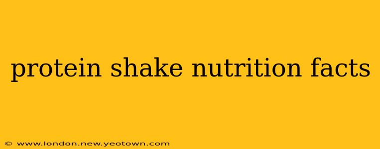 protein shake nutrition facts
