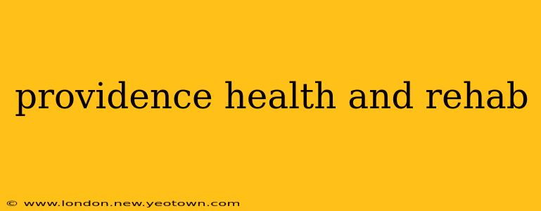 providence health and rehab