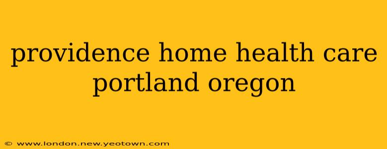 providence home health care portland oregon