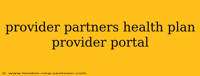 provider partners health plan provider portal
