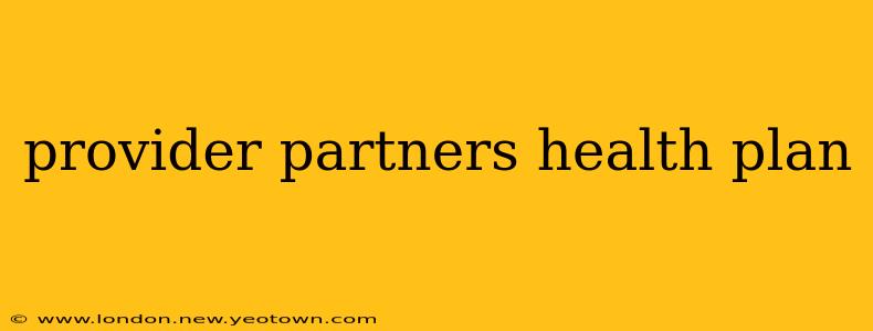 provider partners health plan