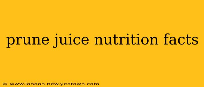 prune juice nutrition facts