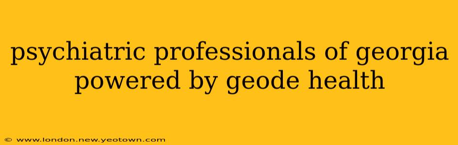psychiatric professionals of georgia powered by geode health