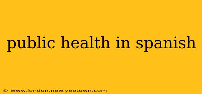 public health in spanish