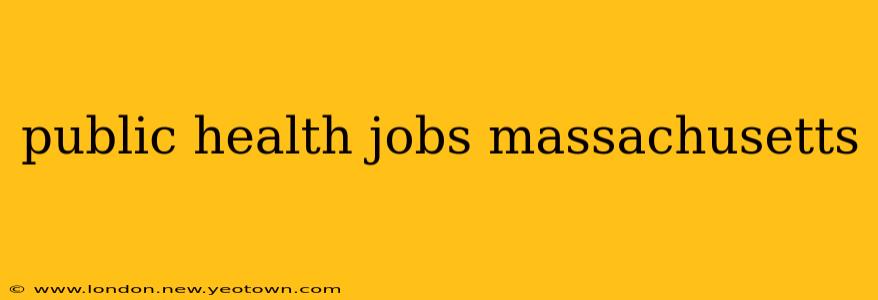 public health jobs massachusetts