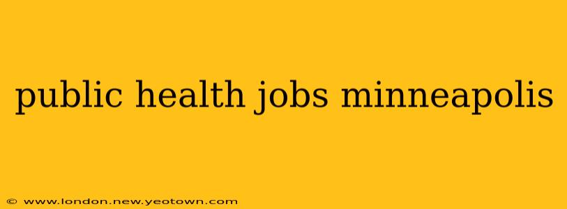 public health jobs minneapolis