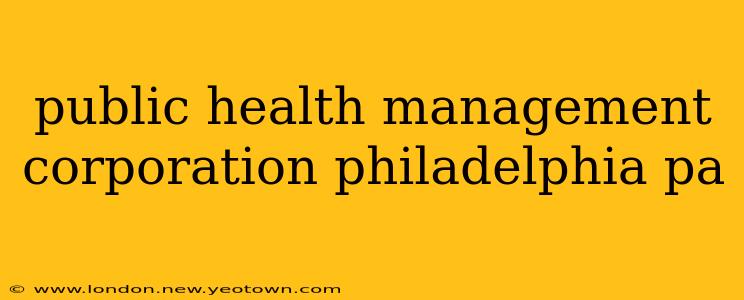 public health management corporation philadelphia pa
