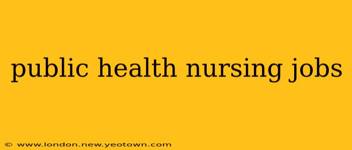 public health nursing jobs