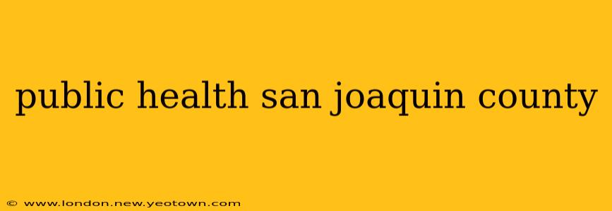 public health san joaquin county