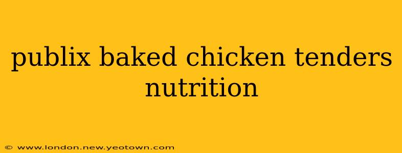 publix baked chicken tenders nutrition