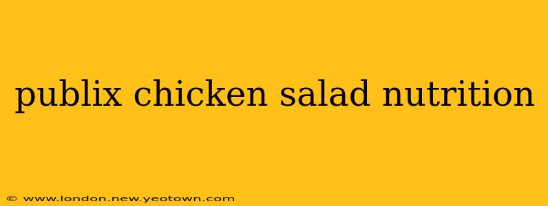 publix chicken salad nutrition