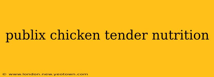 publix chicken tender nutrition