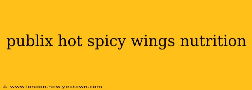 publix hot spicy wings nutrition