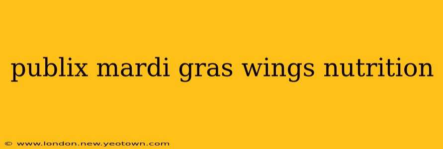 publix mardi gras wings nutrition