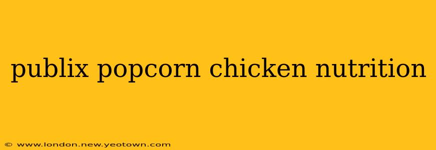 publix popcorn chicken nutrition