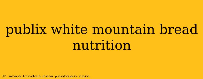 publix white mountain bread nutrition
