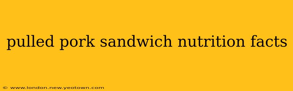 pulled pork sandwich nutrition facts