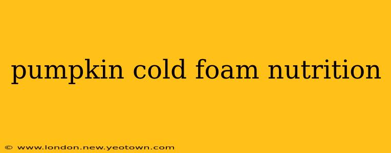 pumpkin cold foam nutrition