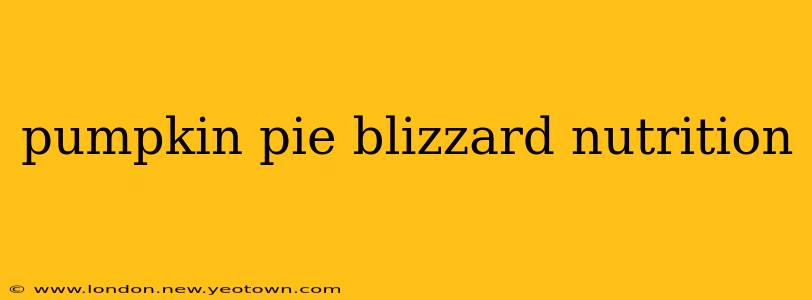 pumpkin pie blizzard nutrition