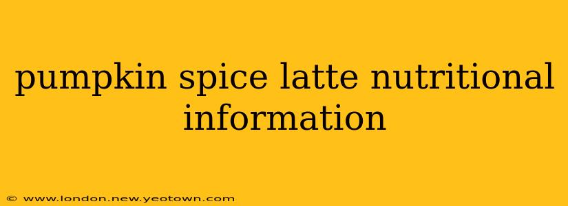 pumpkin spice latte nutritional information