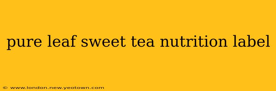pure leaf sweet tea nutrition label