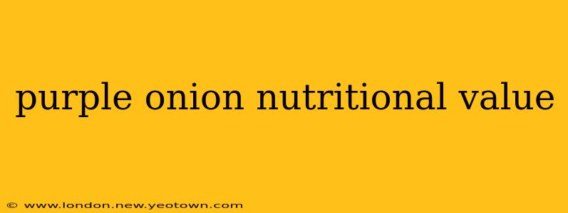 purple onion nutritional value