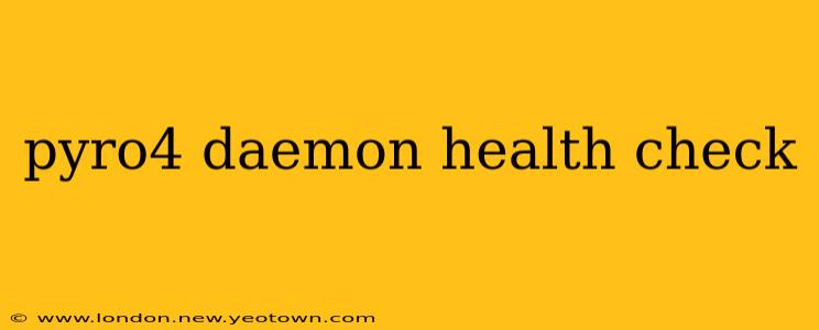 pyro4 daemon health check