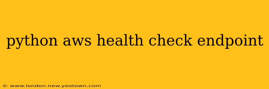 python aws health check endpoint