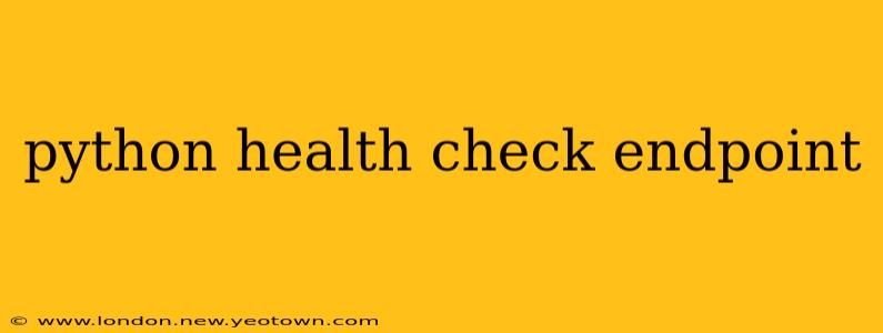 python health check endpoint